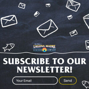 Laguna Madre logo. Subscribe to our newsletter! Your email bubble and send button. The image features a dark navy background featuring white envelopes of various sizes scattered across the image. In the lower left and right corner, is a simple white outline of a single fish.